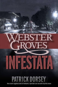 Title: Webster Groves infestata, Author: Patrick Dorsey