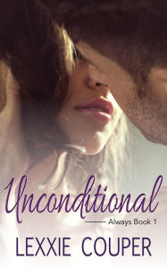 Free book downloads for mp3 players Unconditional (Always, #1) 9780648653240