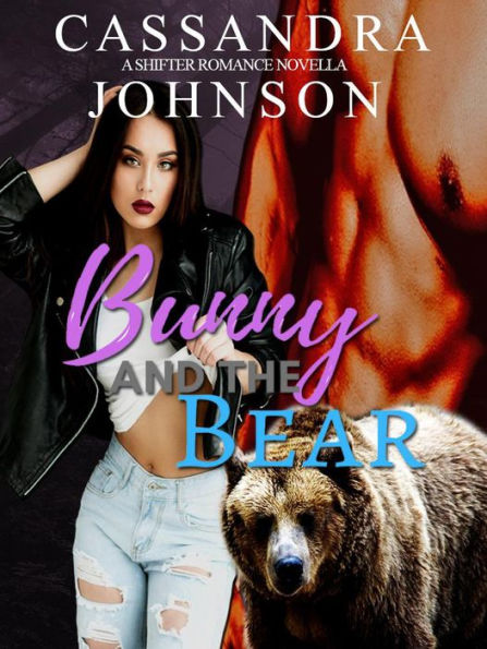 Bunny and the Bear (A Shifter Romance Novella, #1)