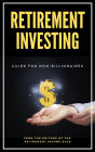 Retirement Investing Guide For Non-Billionaires