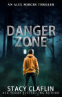 Danger Zone (An Alex Mercer Thriller, #8)