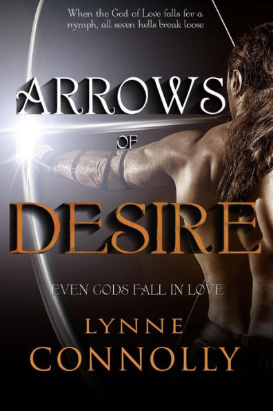 Arrows of Desire (Even Gods Fall In Love, #2)