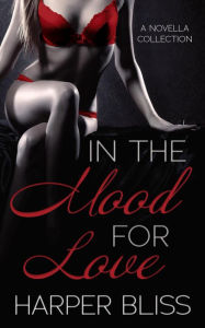 Title: In the Mood for Love, Author: Harper Bliss