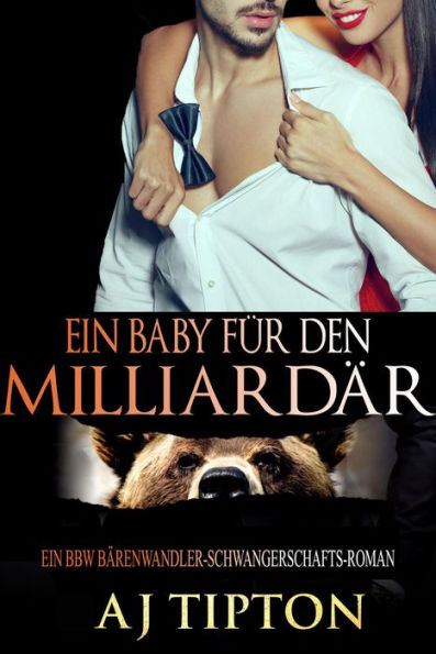 Ein Baby für den Milliardär: Ein BBW Bärenwandler-Schwangerschafts-Roman (Ein Baby vom Milliardär, #2)