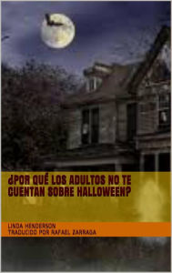 Title: ¿Por qué los adultos no te cuentan sobre Halloween? (NO FICCIÓN JUVENIL / Religiosa / Cristiana / Inspiradora), Author: Linda Henderson