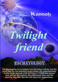 Title: The Twilight Friend (Journey with Hannah, #1), Author: italo oliveira