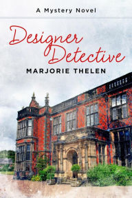 Title: Designer Detective (Fiona Marlowe Mysteries, #1), Author: Marjorie Thelen