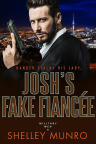 Josh's Fake Fiancée (Military Men, #5)
