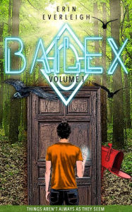 Title: Bailex: volume 1, sneak peek, Author: Erin Everleigh