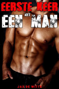 Title: Eerste Keer met een Man, Author: Jax De Witte