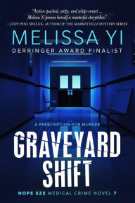 Title: Graveyard Shift (Hope Sze Medical Crime, #7), Author: Melissa Yi