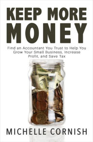 Title: Keep More Money, Author: Michelle Cornish