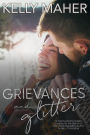 Grievances & Glitter: A Christmas Romance Novella