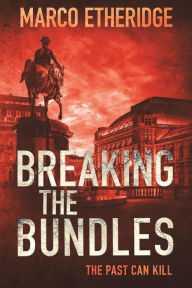 Title: Breaking the Bundles, Author: Marco Etheridge