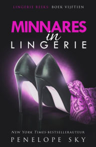 Title: Minnares in lingerie (Lingerie (Dutch), #15), Author: Penelope Sky