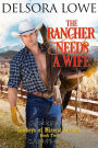 The Rancher Needs a Wife (Cowboys of Mineral Springs, #2)