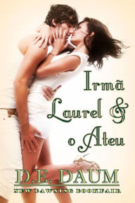 Title: Irmã Laurel & o Ateu, Author: Dee Dawning