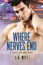 Where Nerves End (Tucker Springs, #1)