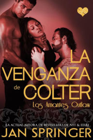 Title: La Venganza de Colter (Los Amantes Outlaw), Author: Jan Springer