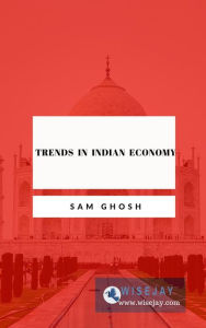 Title: Trends in Indian Economy, Author: Sam Ghosh