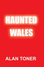 Haunted Wales