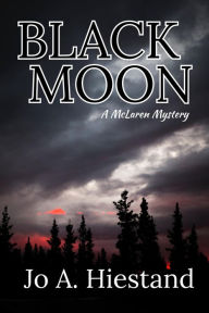 Title: Black Moon (The McLaren Mysteries, #11), Author: Jo A Hiestand
