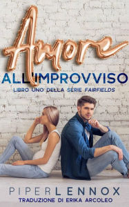 Title: Amore all'improvviso, Author: Piper Lennox