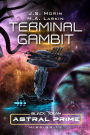 Terminal Gambit: Mission 12 (Black Ocean: Astral Prime, #12)