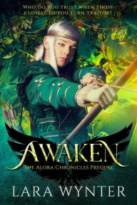 Title: Awaken (The Alora Chronicles, #0.5), Author: Lara Wynter