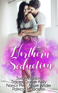 Title: Northern Seduction, Author: Susan Johnson