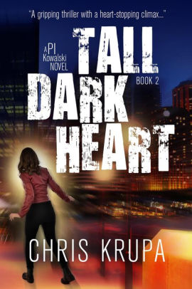 Tall Dark Heart (PI Kowalski, #2)