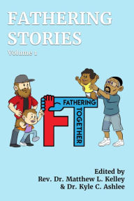 Title: Fathering Stories, Author: Dr. Kyle Ashlee