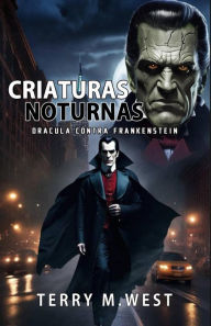 Title: Criaturas Noturnas, Author: Terry M. West