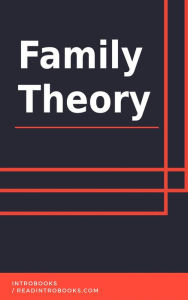 Title: Family Theory, Author: IntroBooks Team