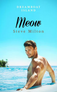 Title: Meow (Dreamboat Island, #3), Author: Steve Milton