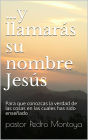 .Y llamarás su nombre Jesús