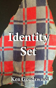 Title: Identity Set, Author: Ken Goudsward