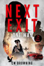 Next Exit, One Way (The Exit Series, #6)