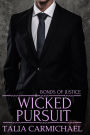 Wicked Pursuit (Bonds of Justice, #3)