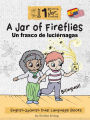 A Jar of Fireflies: English Spanish Dual Language Books for Kids (2 Amigos and a Jar of Fireflies, #1)