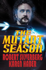 Title: The Mutant Season, Author: Karen Haber