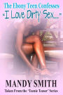 The Ebony Teen Confesses 