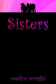 Title: Sisters (Lesbian Adventure Club, #5), Author: Rosalyn Wraight