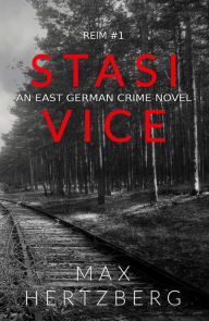 Title: Stasi Vice (Reim, #1), Author: Max Hertzberg