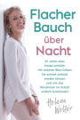 Flacher Bauch über Nacht: 57 Jahre altes Model enthüllt: Mit welchen Blitz-Diäten Sie schnell schlank werden können und wie das Abnehmen im Schlaf wirklich funktioniert