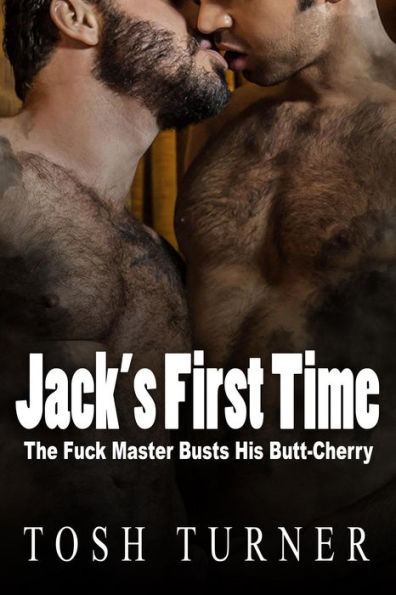 Jack's First Time: The Fuck Master Busts His Butt-Cherry