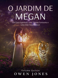 Title: O Jardim de Megan (A série Megan, #15), Author: Owen Jones