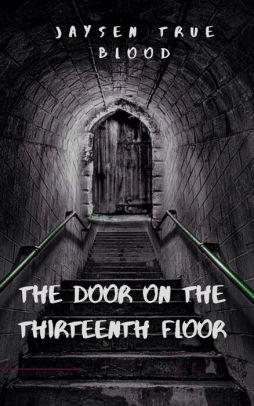 The Door On The Thirteenth Floor By Jaysen True Blood Nook Book