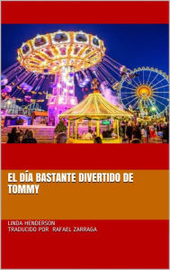 Title: El día bastante divertido de Tommy (NO FICCIÓN JUVENIL / Matemáticas / General), Author: Linda Henderson