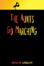 The Aunts Go Marching (Lesbian Adventure Club, #22.5)